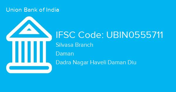 Union Bank of India, Silvasa Branch IFSC Code - UBIN0555711