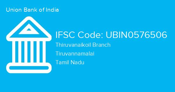 Union Bank of India, Thiruvanaikoil Branch IFSC Code - UBIN0576506