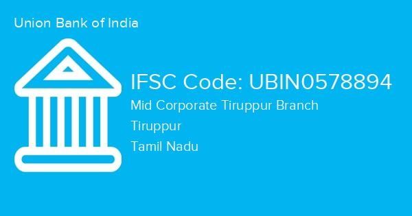 Union Bank of India, Mid Corporate Tiruppur Branch IFSC Code - UBIN0578894