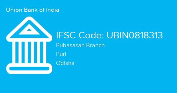 Union Bank of India, Pubasasan Branch IFSC Code - UBIN0818313