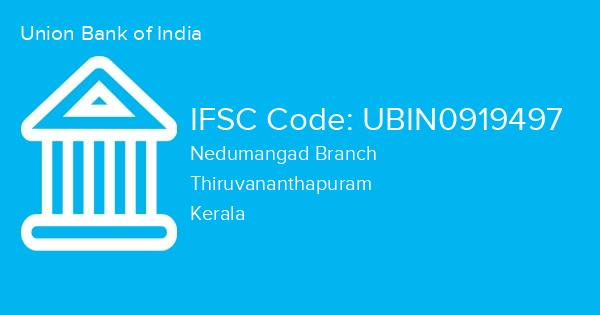 Union Bank of India, Nedumangad Branch IFSC Code - UBIN0919497