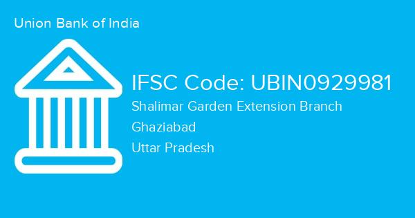 Union Bank of India, Shalimar Garden Extension Branch IFSC Code - UBIN0929981