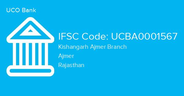 UCO Bank, Kishangarh Ajmer Branch IFSC Code - UCBA0001567