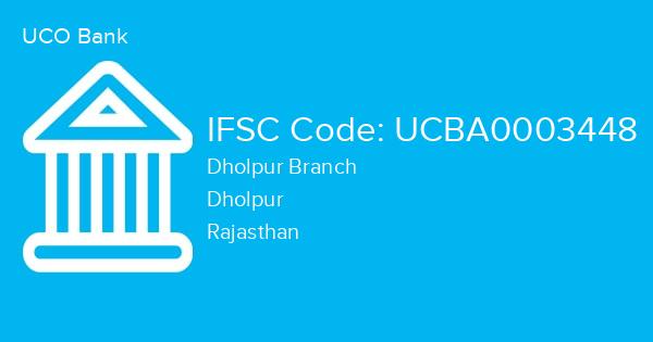 UCO Bank, Dholpur Branch IFSC Code - UCBA0003448