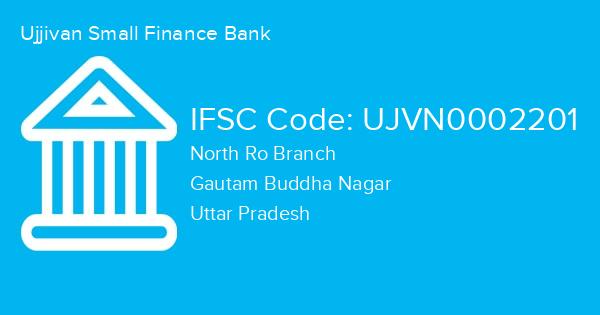 Ujjivan Small Finance Bank, North Ro Branch IFSC Code - UJVN0002201