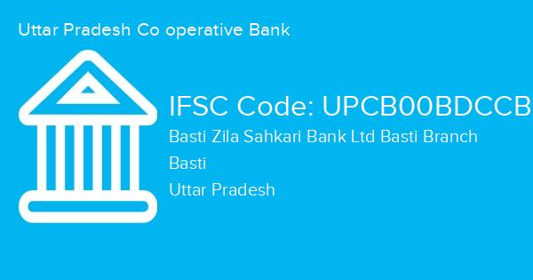 Uttar Pradesh Co operative Bank, Basti Zila Sahkari Bank Ltd Basti Branch IFSC Code - UPCB00BDCCB