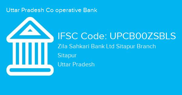 Uttar Pradesh Co operative Bank, Zila Sahkari Bank Ltd Sitapur Branch IFSC Code - UPCB00ZSBLS