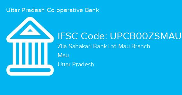 Uttar Pradesh Co operative Bank, Zila Sahakari Bank Ltd Mau Branch IFSC Code - UPCB00ZSMAU