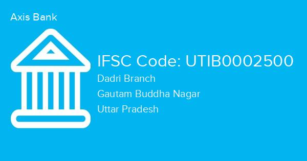 Axis Bank, Dadri Branch IFSC Code - UTIB0002500