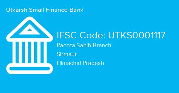 Utkarsh Small Finance Bank, Paonta Sahib Branch IFSC Code - UTKS0001117