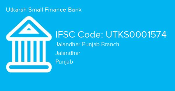 Utkarsh Small Finance Bank, Jalandhar Punjab Branch IFSC Code - UTKS0001574