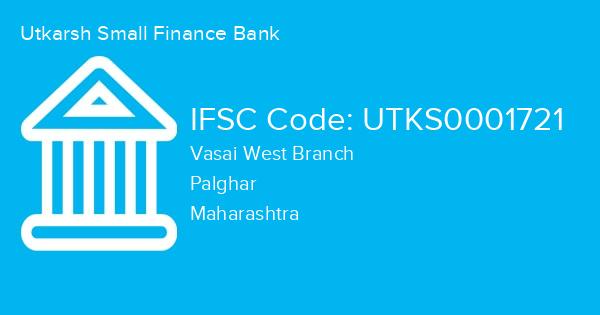 Utkarsh Small Finance Bank, Vasai West Branch IFSC Code - UTKS0001721