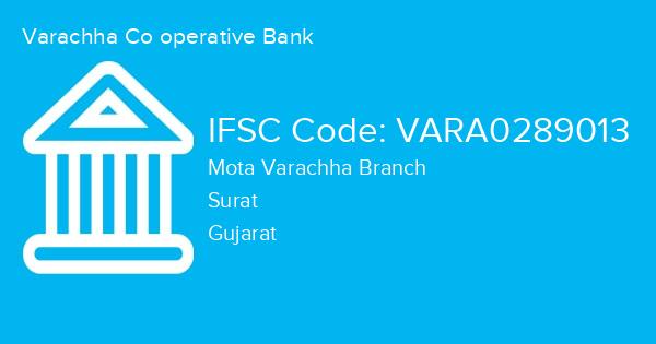 Varachha Co operative Bank, Mota Varachha Branch IFSC Code - VARA0289013