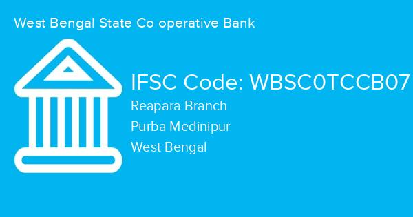 West Bengal State Co operative Bank, Reapara Branch IFSC Code - WBSC0TCCB07