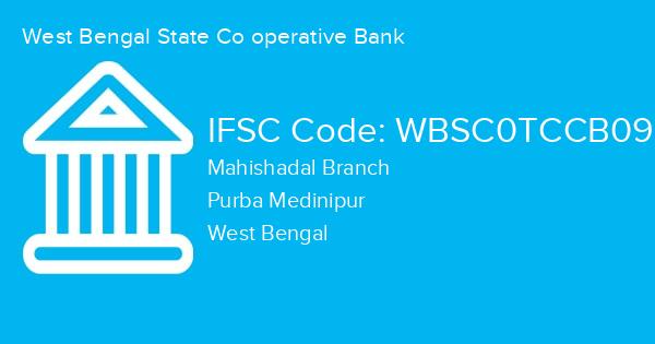 West Bengal State Co operative Bank, Mahishadal Branch IFSC Code - WBSC0TCCB09