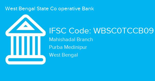 West Bengal State Co operative Bank, Mahishadal Branch IFSC Code - WBSC0TCCB09