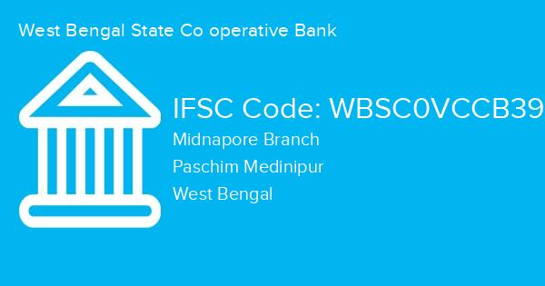 West Bengal State Co operative Bank, Midnapore Branch IFSC Code - WBSC0VCCB39