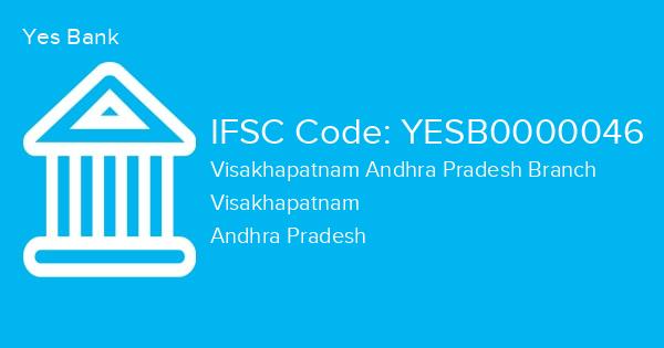 Yes Bank, Visakhapatnam Andhra Pradesh Branch IFSC Code - YESB0000046