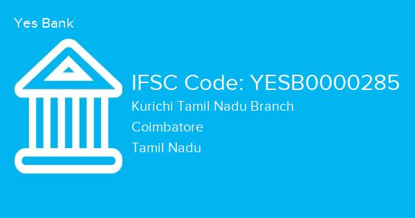 Yes Bank, Kurichi Tamil Nadu Branch IFSC Code - YESB0000285