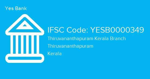 Yes Bank, Thiruvananthapuram Kerala Branch IFSC Code - YESB0000349
