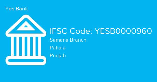 Yes Bank, Samana Branch IFSC Code - YESB0000960