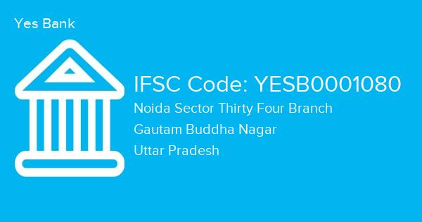 Yes Bank, Noida Sector Thirty Four Branch IFSC Code - YESB0001080