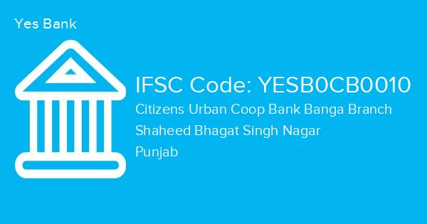 Yes Bank, Citizens Urban Coop Bank Banga Branch IFSC Code - YESB0CB0010