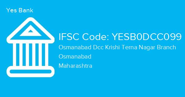 Yes Bank, Osmanabad Dcc Krishi Terna Nagar Branch IFSC Code - YESB0DCC099