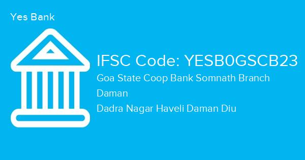Yes Bank, Goa State Coop Bank Somnath Branch IFSC Code - YESB0GSCB23