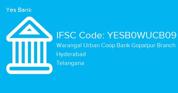 Yes Bank, Warangal Urban Coop Bank Gopalpur Branch IFSC Code - YESB0WUCB09