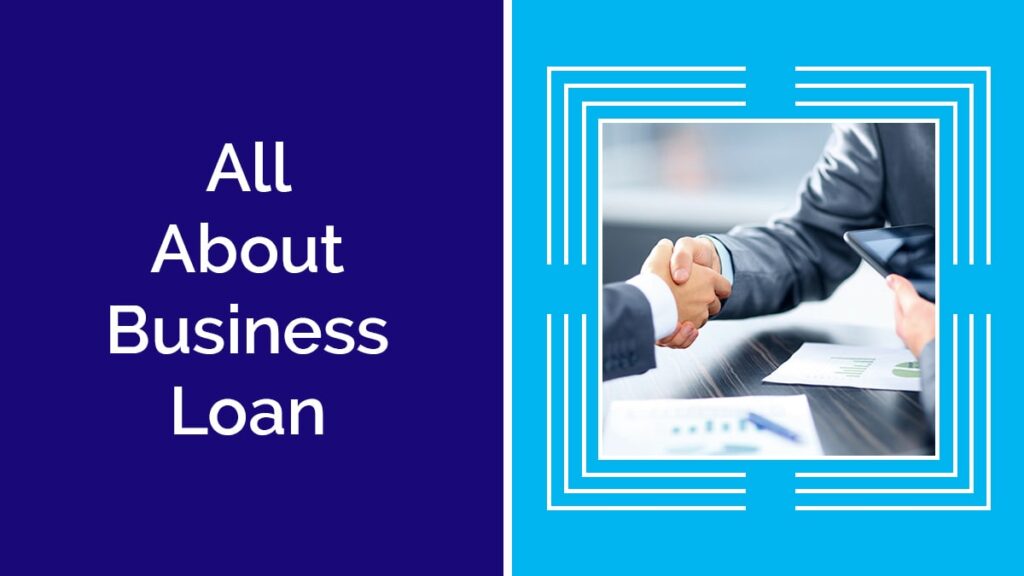 All About business Loan