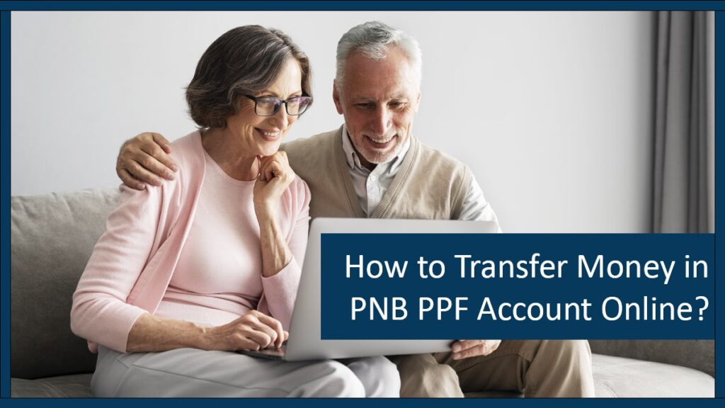 How to Transfer Money in PNB PPF Account Online