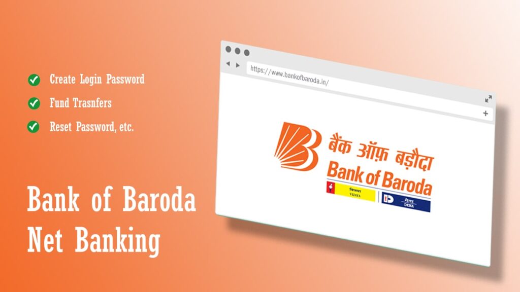 Bank of Baroda Net Banking- Register, Generate Password, Fund Transfer, etc