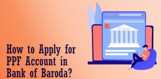 How to Apply for PPF Account in Bank of Baroda Interest Rate, Benefits, etc.