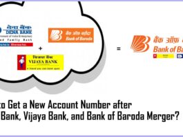 How to Get a New Account Number of Dena or Vijaya Bank after Merger with Bank of Baroda