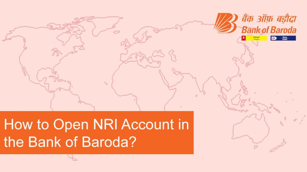 How to Open NRI Account in the Bank of Baroda