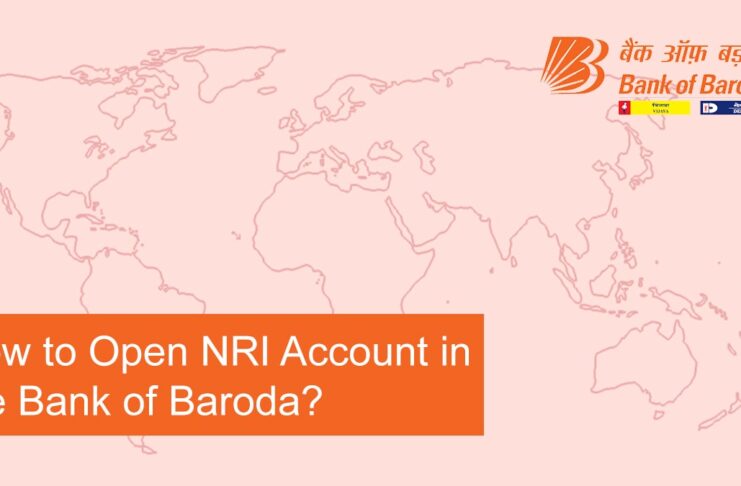 How to Open NRI Account in the Bank of Baroda