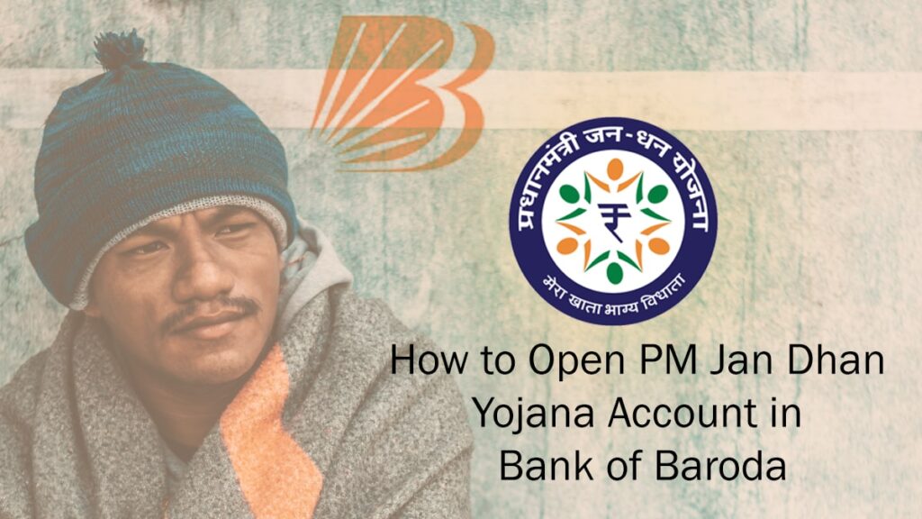 How to Open PM Jan Dhan Yojana in Bank of Baroda?