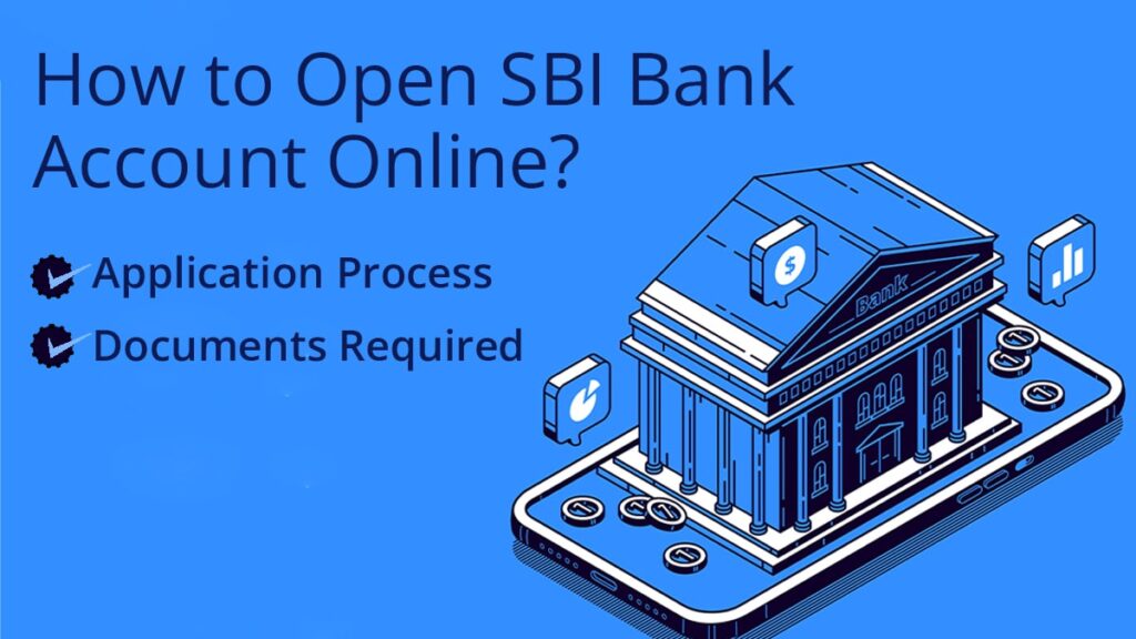 How to Open SBI Account online Documents Required, Application Process, etc.