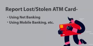 Report Lost-Stolen ATM Card, Net Banking, mobile banking, etc.