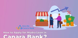 How to Apply for Mudra Loan in Canara Bank Documents Required, Application Process, etc.