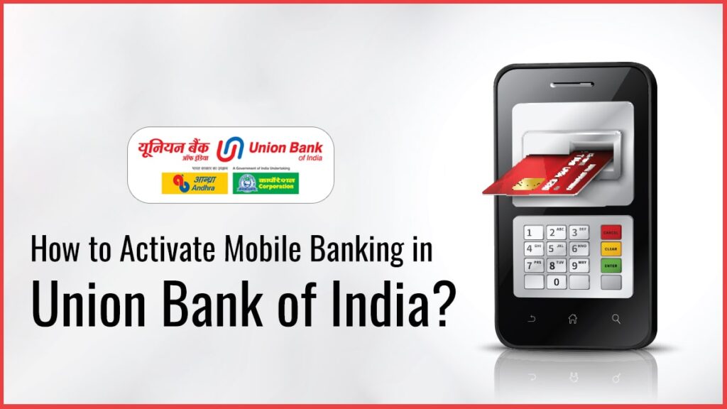 How to Activate Mobile Banking in Union Bank of India