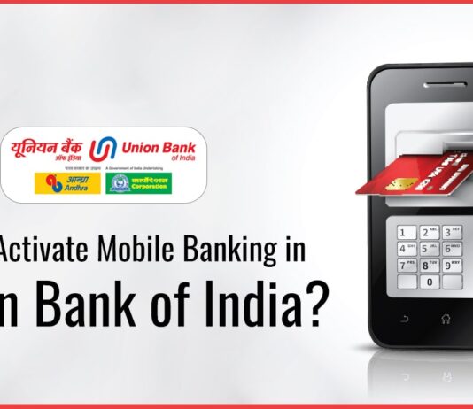 How to Activate Mobile Banking in Union Bank of India