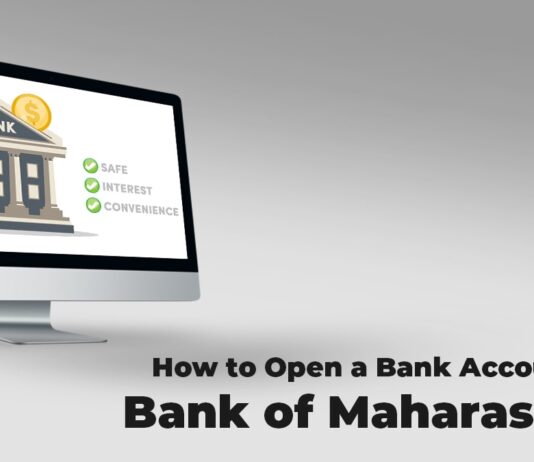 How to Open a Bank Account in Bank of Maharashtra Online Documents Required, Process, etc.