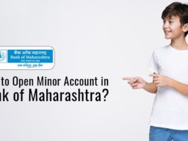 How to Open Minor Account in Bank of Maharashtra