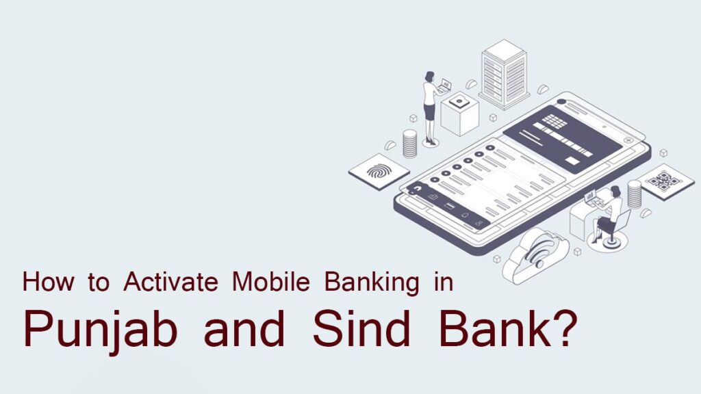 How to Activate Mobile Banking in Punjab and Sind Bank?