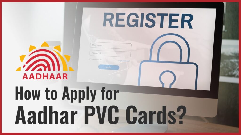 How to Apply for Aadhar PVC Cards