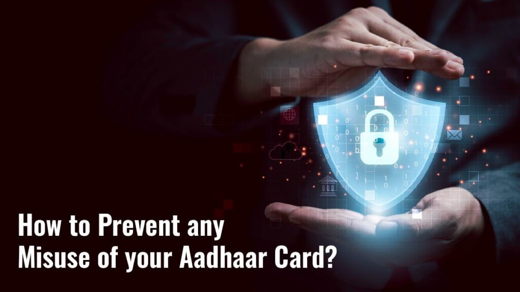 How to Prevent any Misuse of your Aadhaar Card