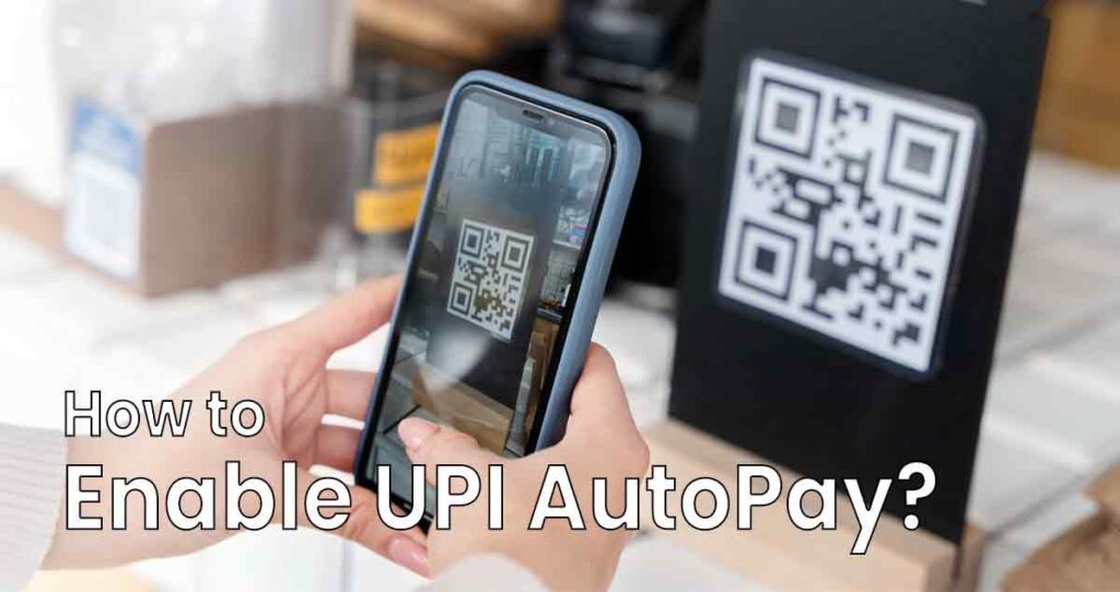 How to Enable UPI AutoPay