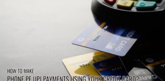 How to Make Phone Pe UPI Payments using your Credit Card